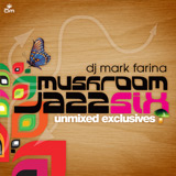DJ Mark Farina: Mushroom Jazz 6